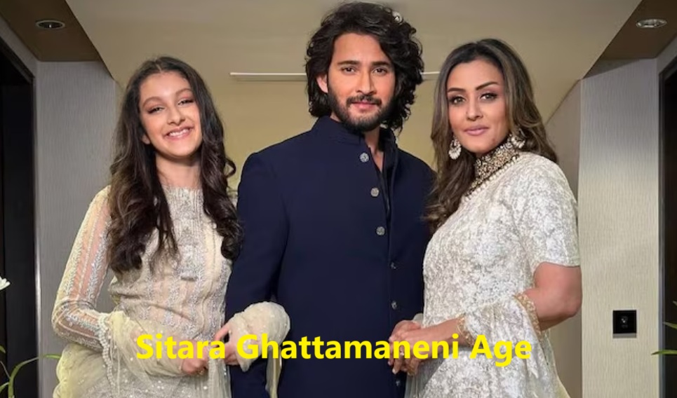 Sitara Ghattamaneni Age: Biography, Family, Education, and More